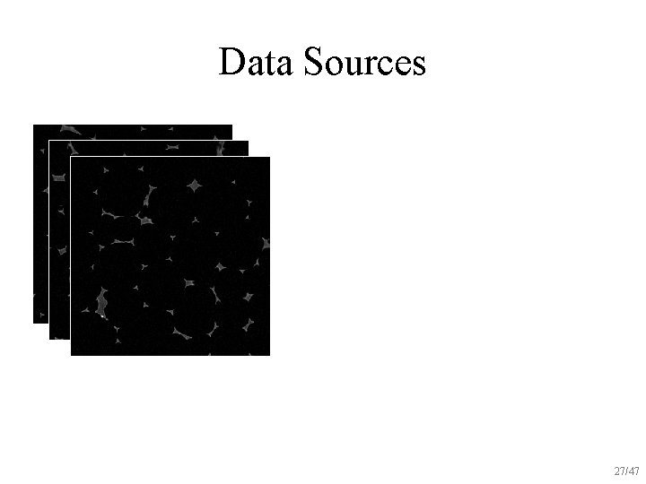 Data Sources 27/47 