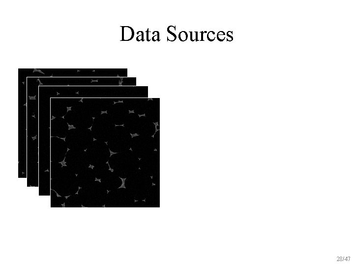 Data Sources 28/47 