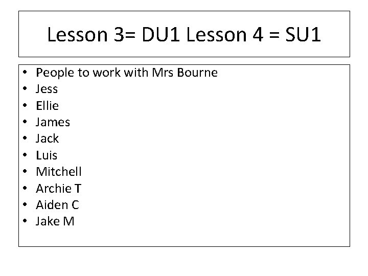 Lesson 3= DU 1 Lesson 4 = SU 1 • • • People to