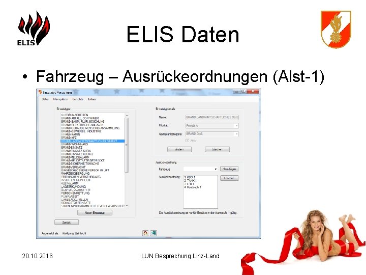 ELIS Daten • Fahrzeug – Ausrückeordnungen (Alst-1) 20. 10. 2016 LUN Besprechung Linz-Land 