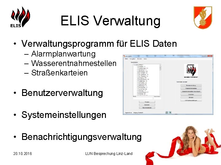 ELIS Verwaltung • Verwaltungsprogramm für ELIS Daten – Alarmplanwartung – Wasserentnahmestellen – Straßenkarteien •