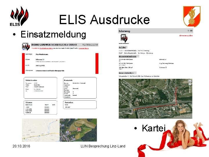 ELIS Ausdrucke • Einsatzmeldung • Kartei 20. 10. 2016 LUN Besprechung Linz-Land 
