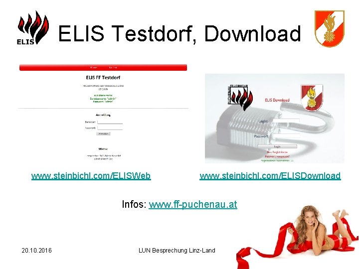 ELIS Testdorf, Download www. steinbichl. com/ELISWeb www. steinbichl. com/ELISDownload Infos: www. ff-puchenau. at 20.