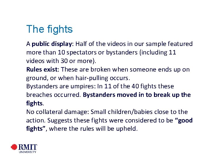 The fights A public display: Half of the videos in our sample featured more The fights A public display: Half of the videos in our sample featured more