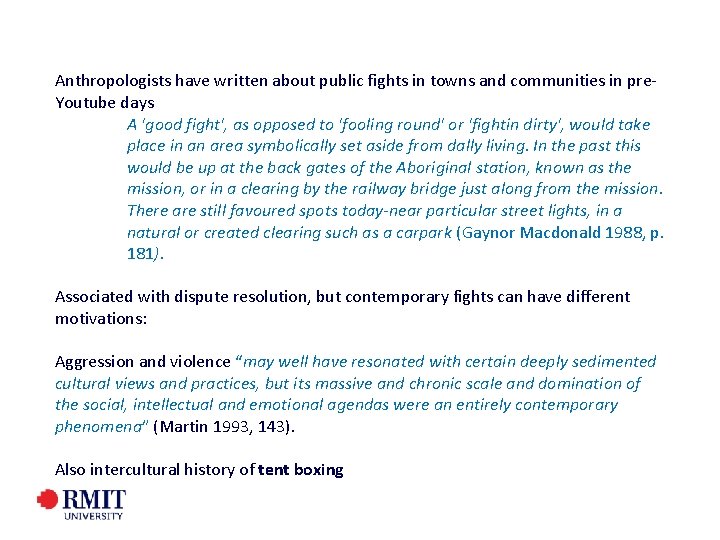 Anthropologists have written about public fights in towns and communities in pre. Youtube days Anthropologists have written about public fights in towns and communities in pre. Youtube days