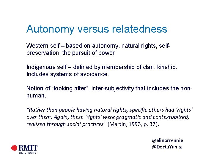 Autonomy versus relatedness Western self – based on autonomy, natural rights, selfpreservation, the pursuit Autonomy versus relatedness Western self – based on autonomy, natural rights, selfpreservation, the pursuit