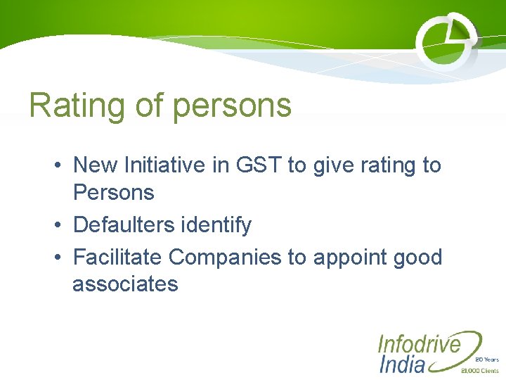 Rating of persons • New Initiative in GST to give rating to Persons •
