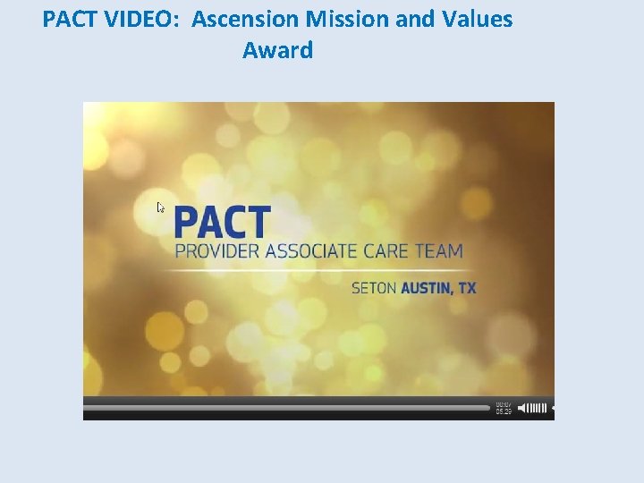 PACT VIDEO: Ascension Mission and Values Award 