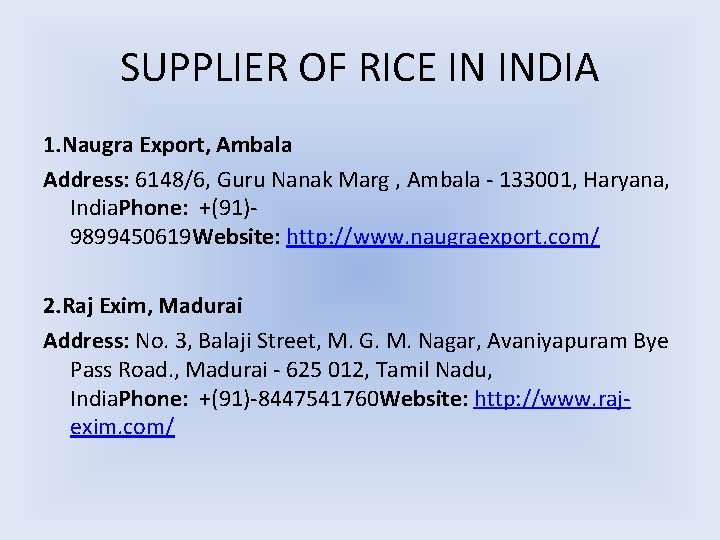 SUPPLIER OF RICE IN INDIA 1. Naugra Export, Ambala Address: 6148/6, Guru Nanak Marg