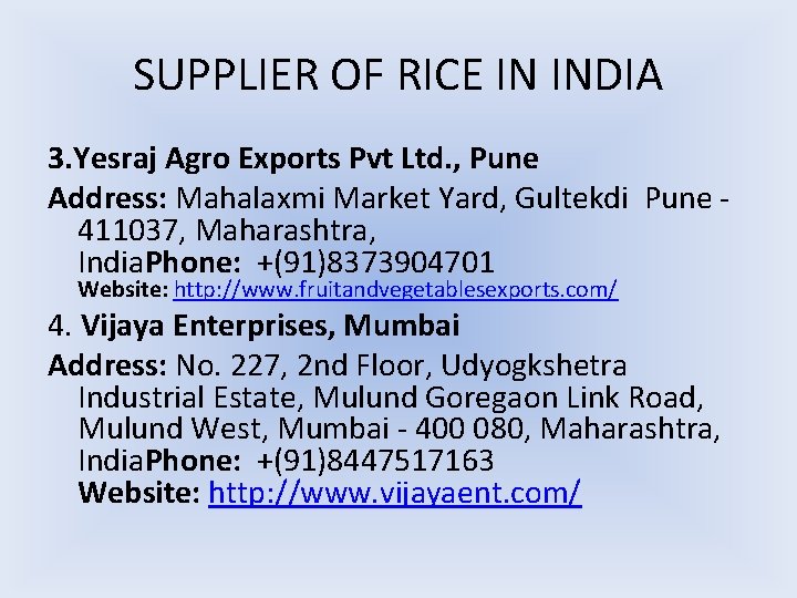 SUPPLIER OF RICE IN INDIA 3. Yesraj Agro Exports Pvt Ltd. , Pune Address:
