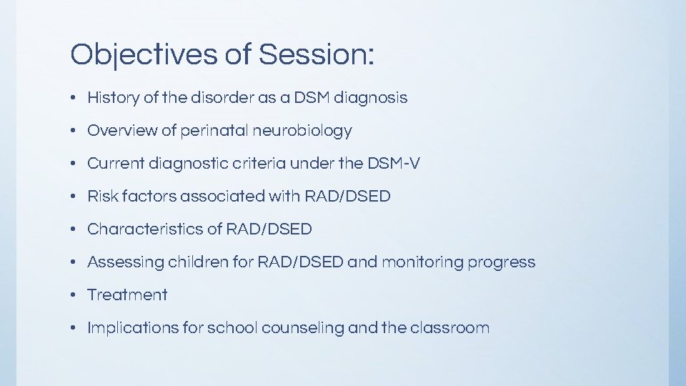 Objectives of Session: • History of the disorder as a DSM diagnosis • Overview Objectives of Session: • History of the disorder as a DSM diagnosis • Overview