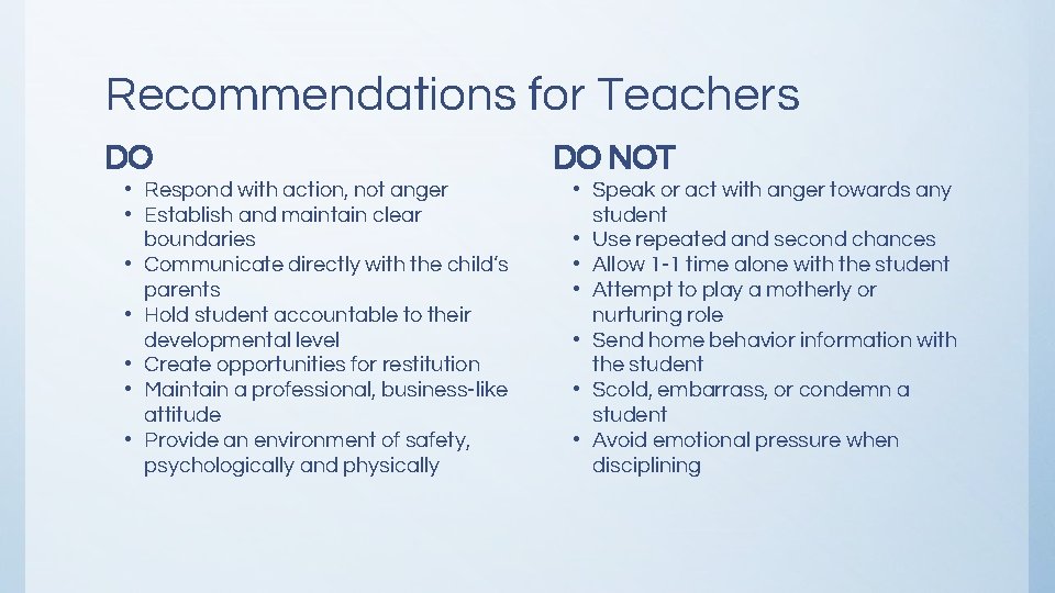 Recommendations for Teachers DO • Respond with action, not anger • Establish and maintain Recommendations for Teachers DO • Respond with action, not anger • Establish and maintain