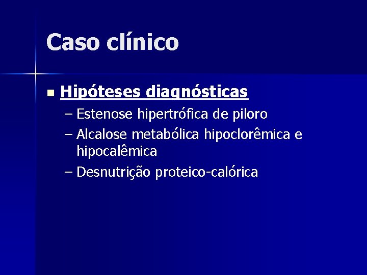 Caso clnico Carla de Lima do piloro Estenose