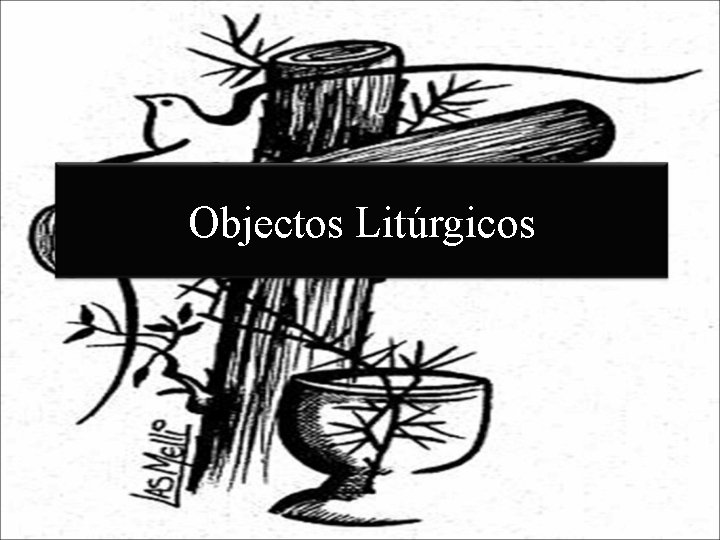 Objectos Litúrgicos 