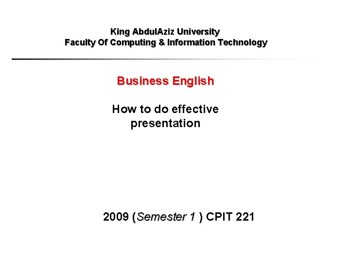 King Abdul. Aziz University Faculty Of Computing & Information Technology Business English How to