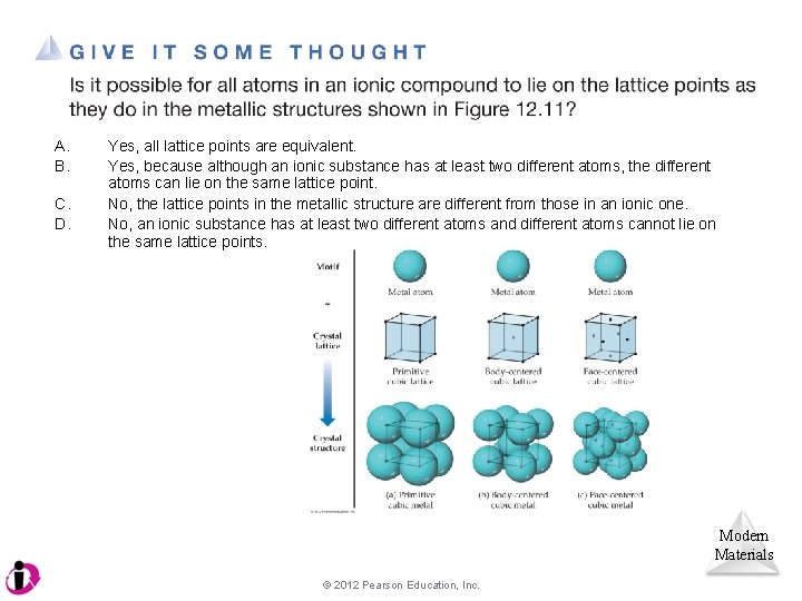 A. B. C. D. Yes, all lattice points are equivalent. Yes, because although an