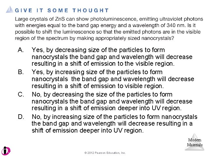 A. B. C. D. Yes, by decreasing size of the particles to form nanocrystals