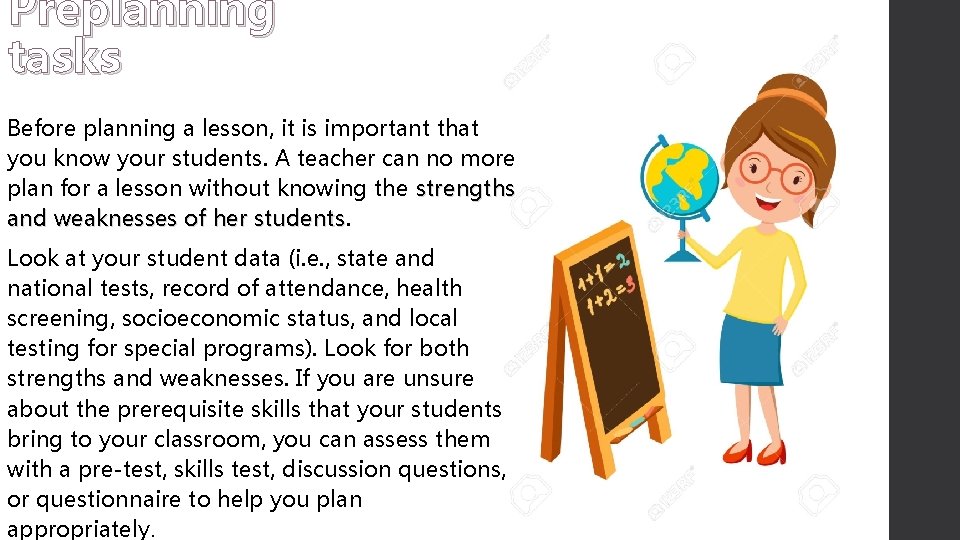 Preplanning tasks Before planning a lesson, it is important that you know your students.