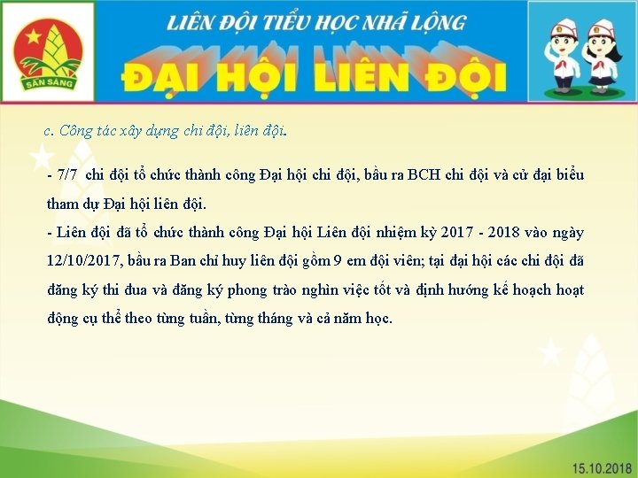 c. Công tác xây dựng chi đội, liên đội. - 7/7 chi đội tổ