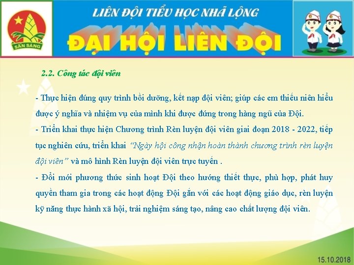 2. 2. Công tác đội viên - Thực hiện đúng quy trình bồi dưỡng,