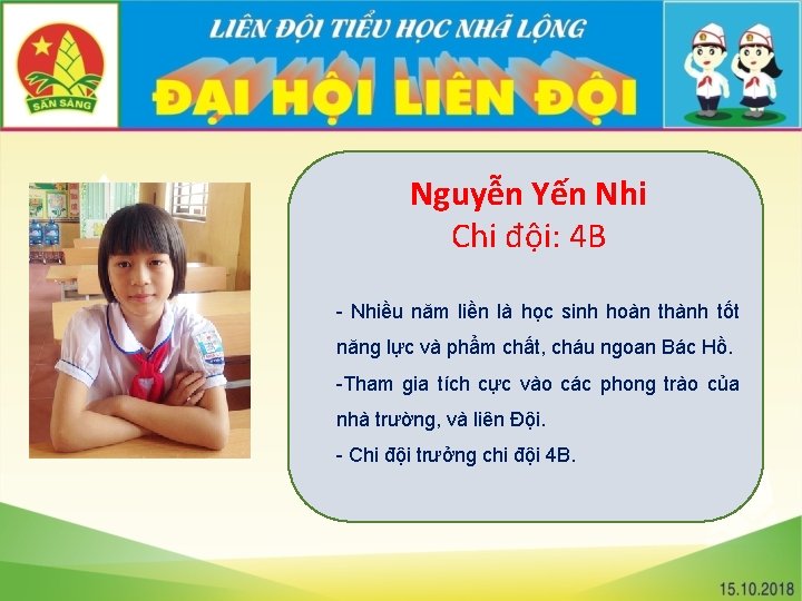 Nguyễn Yến Nhi Chi đội: 4 B - Nhiều năm liền là học sinh