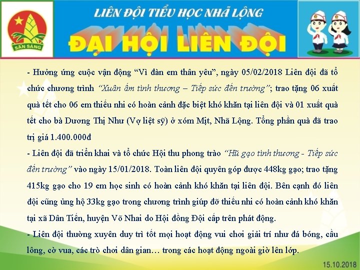 - Hưởng ứng cuộc vận động “Vì đàn em thân yêu”, ngày 05/02/2018 Liên