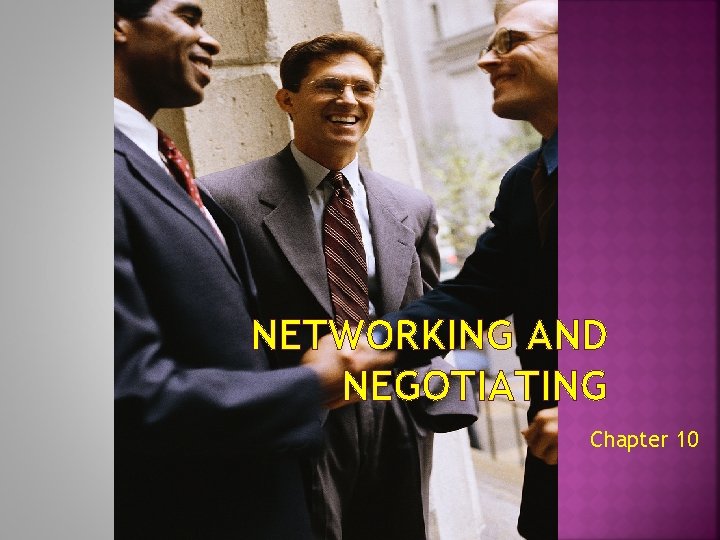 NETWORKING AND NEGOTIATING Chapter 10 