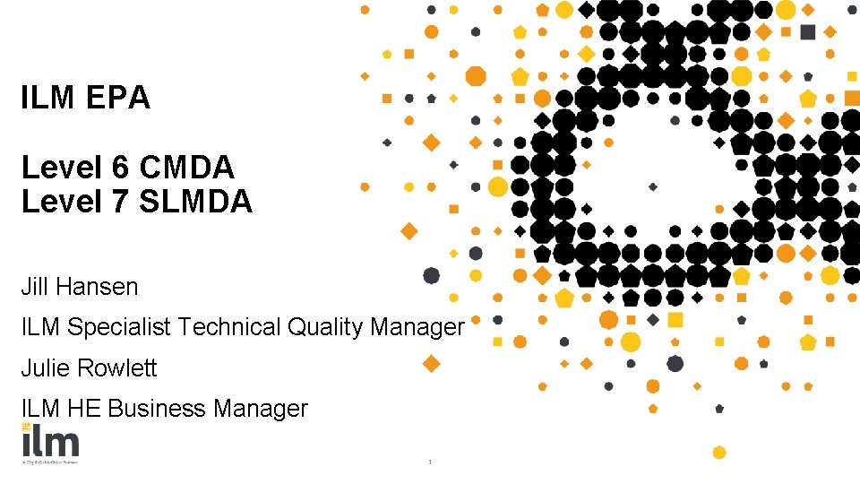 ILM EPA Level 6 CMDA Level 7 SLMDA Jill Hansen ILM Specialist Technical Quality ILM EPA Level 6 CMDA Level 7 SLMDA Jill Hansen ILM Specialist Technical Quality