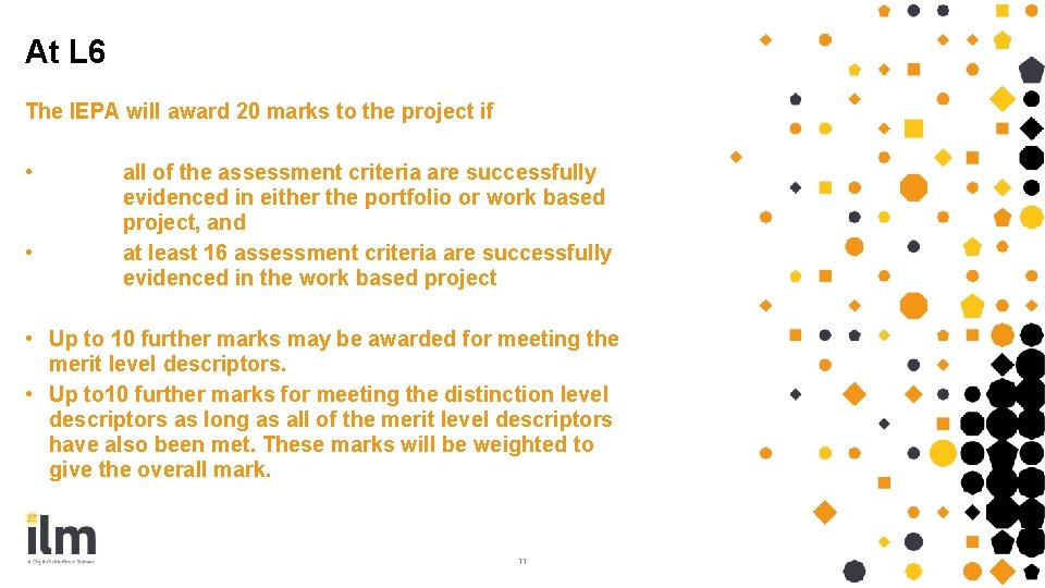At L 6 The IEPA will award 20 marks to the project if • At L 6 The IEPA will award 20 marks to the project if •
