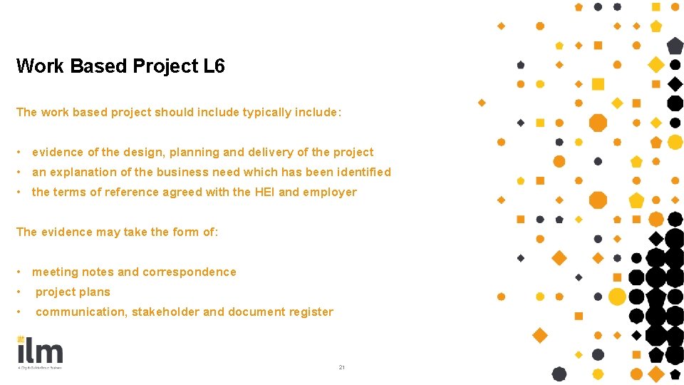 Work Based Project L 6 The work based project should include typically include: • Work Based Project L 6 The work based project should include typically include: •