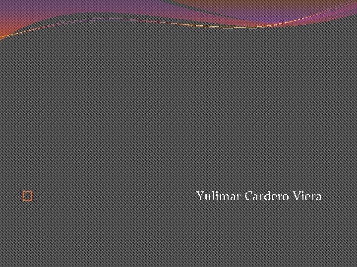 � Yulimar Cardero Viera 