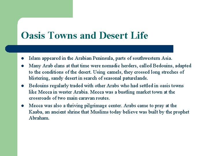 Oasis Towns and Desert Life l l Islam appeared in the Arabian Peninsula, parts