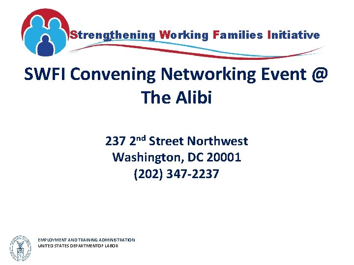 Strengthening Working Families Initiative SWFI Convening Networking Event @ The Alibi 237 2 nd