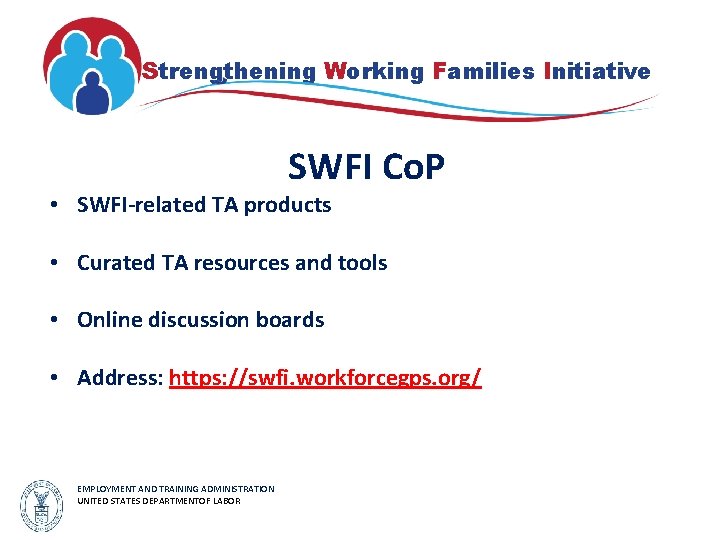 Strengthening Working Families Initiative SWFI Co. P • SWFI-related TA products • Curated TA