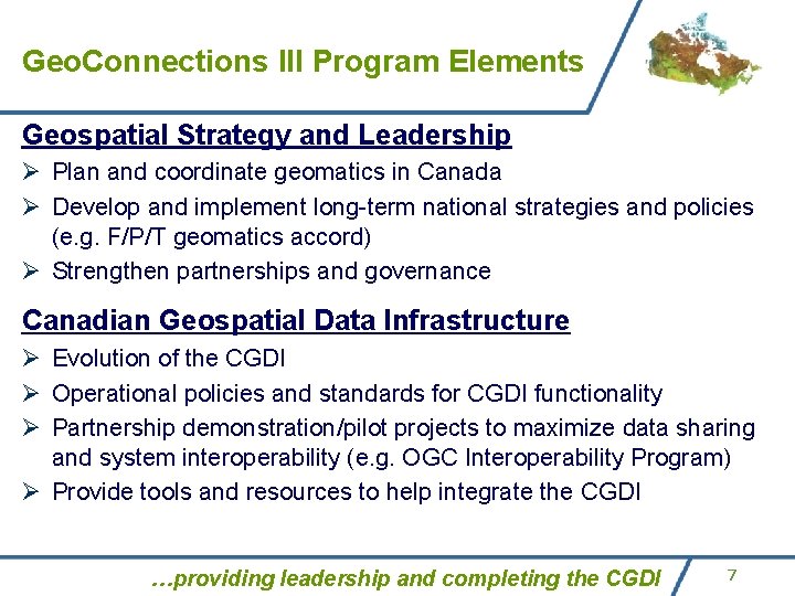 Geo. Connections III Program Elements Geospatial Strategy and Leadership Ø Plan and coordinate geomatics