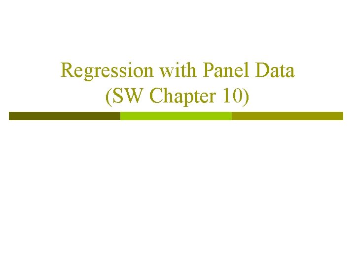 Regression with Panel Data (SW Chapter 10) 