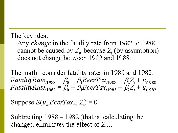 The key idea: Any change in the fatality rate from 1982 to 1988 cannot