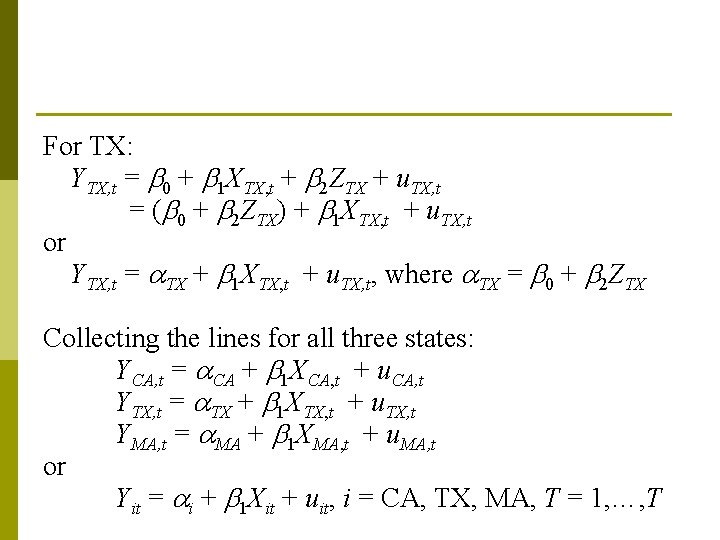 For TX: YTX, t = 0 + 1 XTX, t + 2 ZTX +