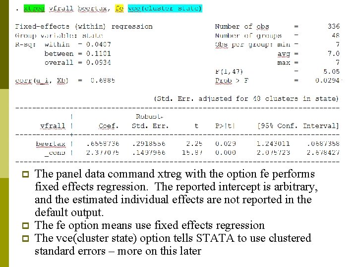 p p p The panel data command xtreg with the option fe performs fixed