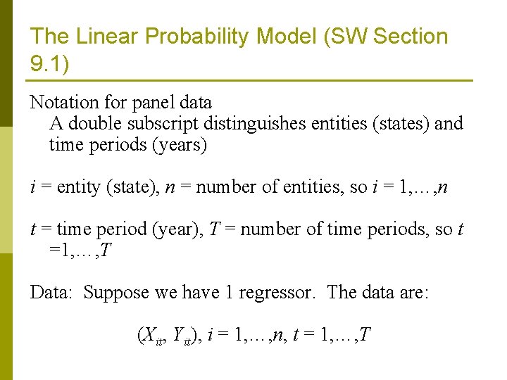 The Linear Probability Model (SW Section 9. 1) Notation for panel data A double