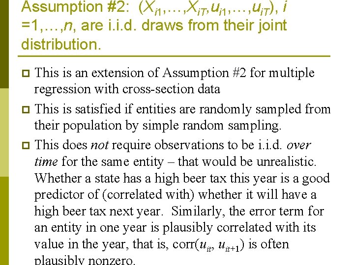 Assumption #2: (Xi 1, …, Xi. T, ui 1, …, ui. T), i =1,