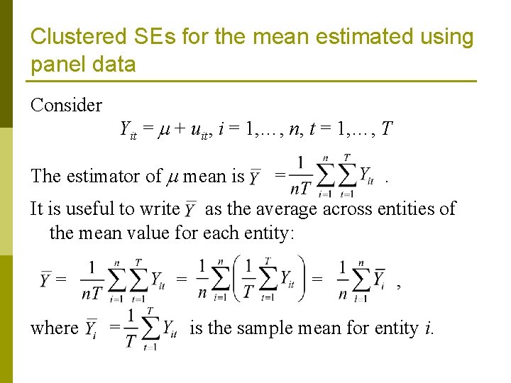 Clustered SEs for the mean estimated using panel data Consider Yit = + uit,