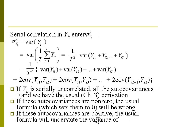 Serial correlation in Yit enters : = var( ) = = { + 2
