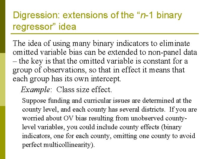 Digression: extensions of the “n-1 binary regressor” idea The idea of using many binary