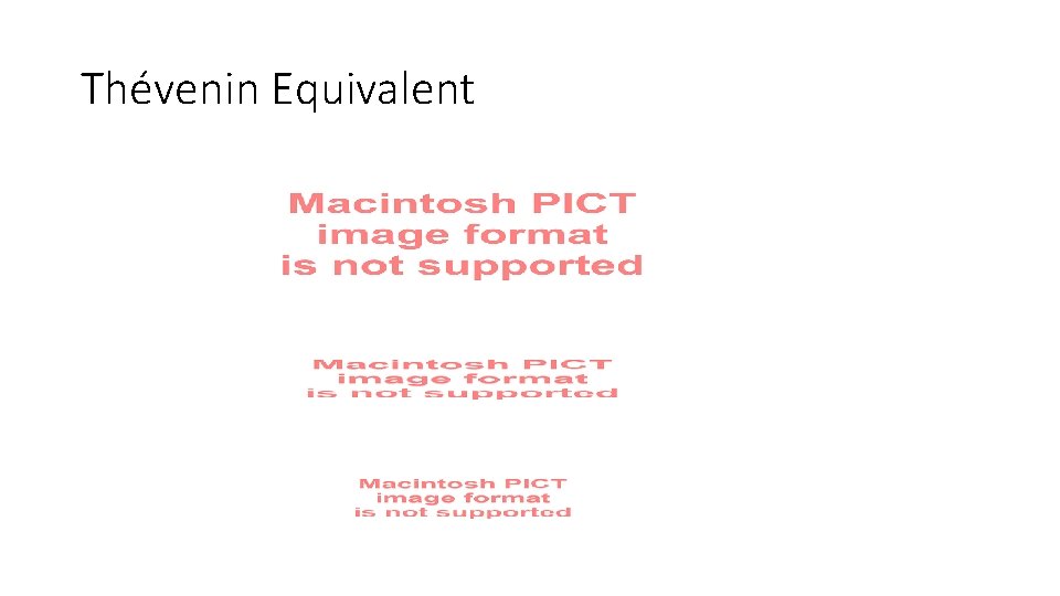 Thévenin Equivalent Thévenin Equivalent