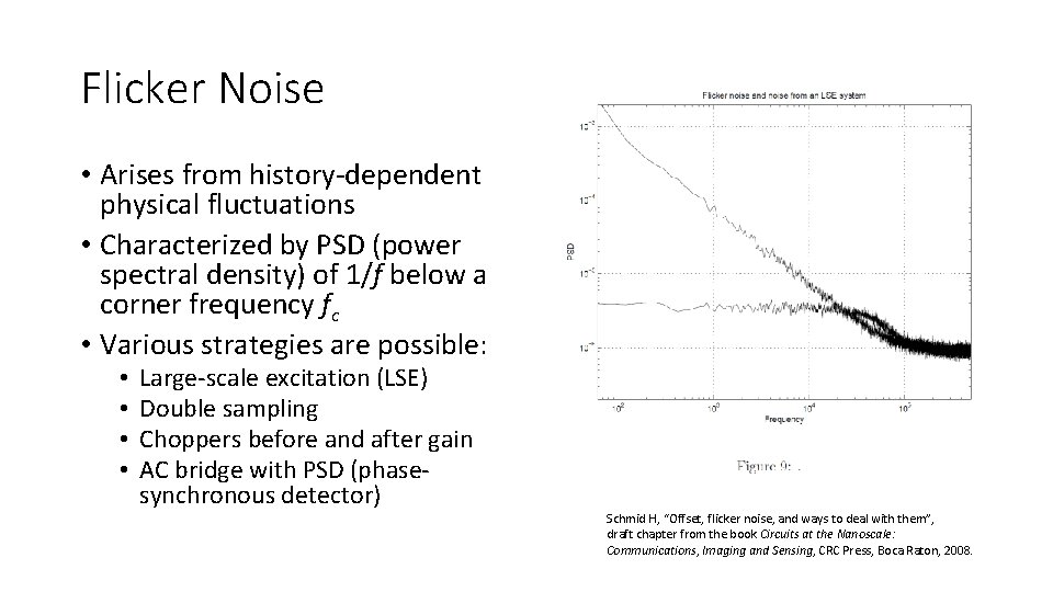Flicker Noise • Arises from history-dependent physical fluctuations • Characterized by PSD (power spectral Flicker Noise • Arises from history-dependent physical fluctuations • Characterized by PSD (power spectral