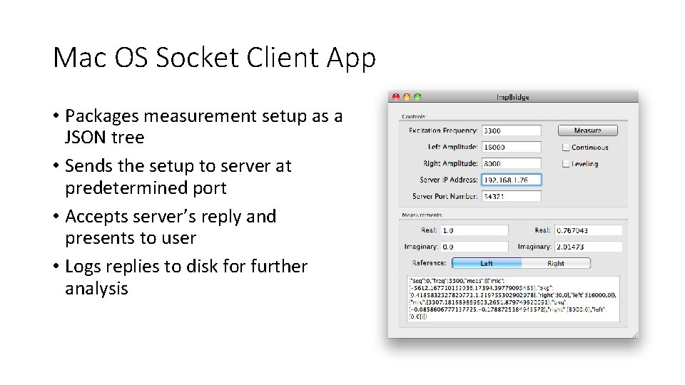Mac OS Socket Client App • Packages measurement setup as a JSON tree • Mac OS Socket Client App • Packages measurement setup as a JSON tree •