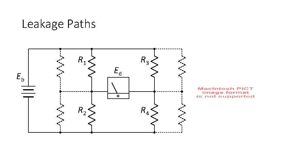 Leakage Paths R 1 Eb R 2 Ed R 3 R 4 Leakage Paths R 1 Eb R 2 Ed R 3 R 4