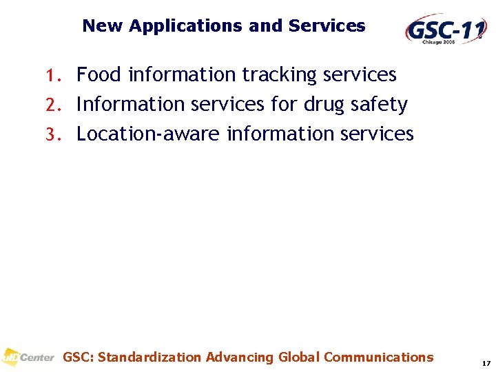 New Applications and Services 1. Food information tracking services 2. Information services for drug