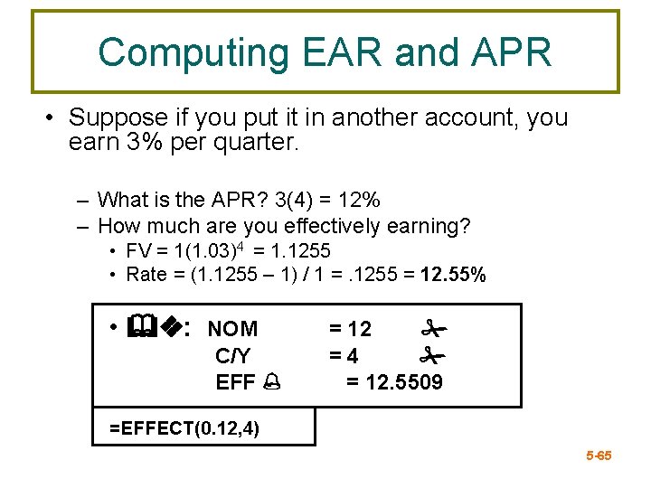Computing EAR and APR • Suppose if you put it in another account, you